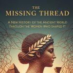 Daisy Dunn की पुस्तक The Missing Thread: A New History of the Ancient World Through the Women Who Shaped It